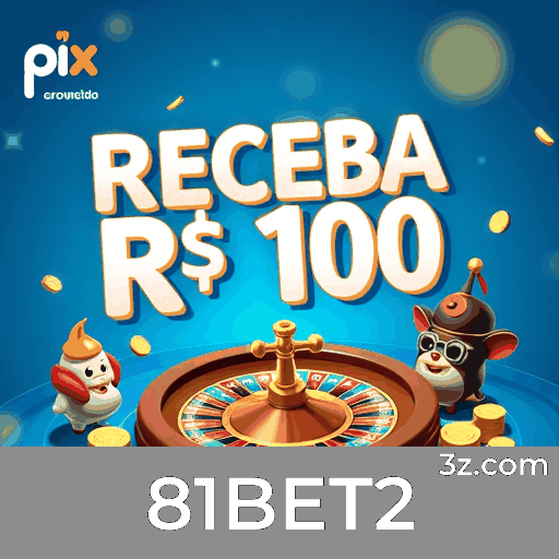 81BET2: Cassino Confiável e Pagamentos Rápidos